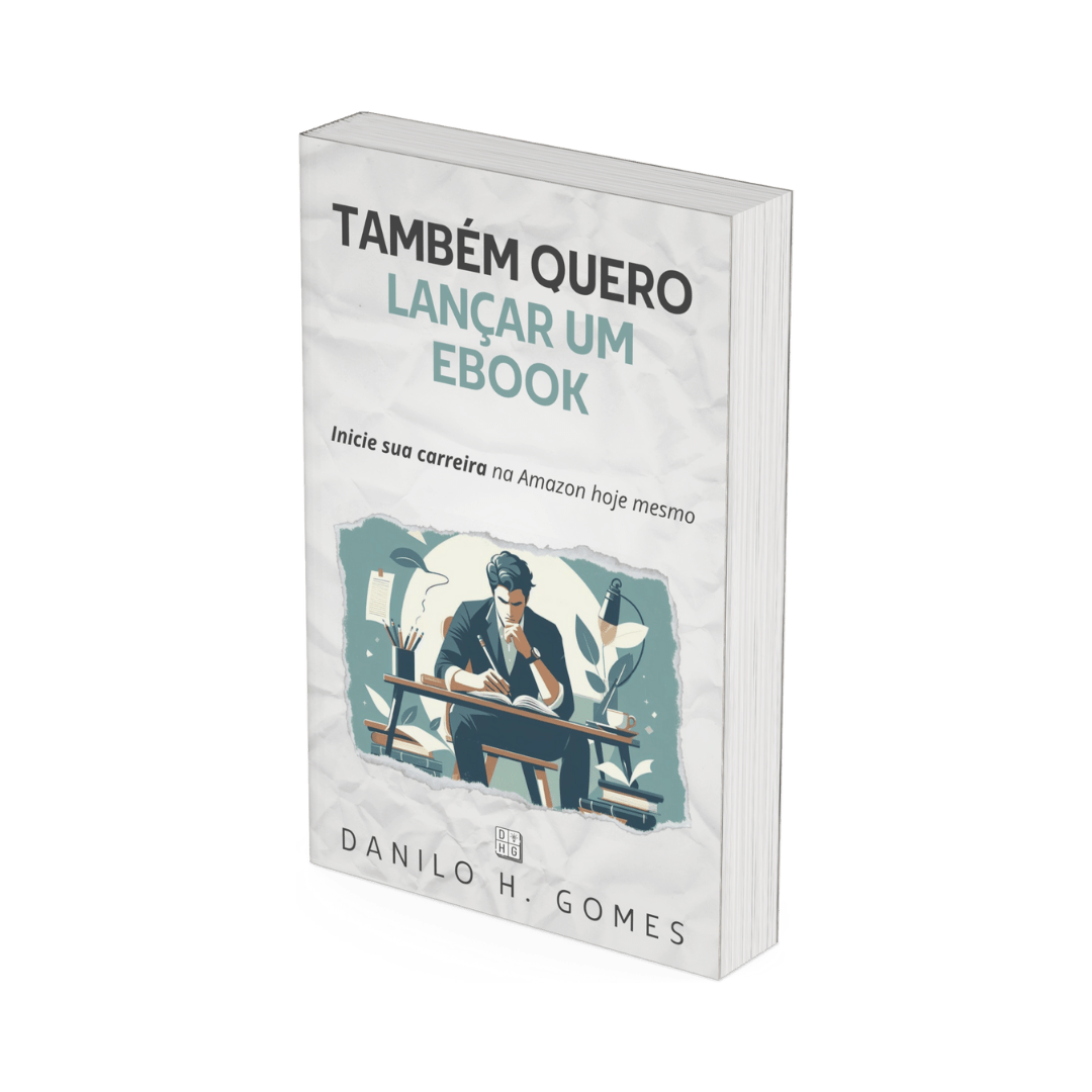 Também Quero Lançar um Ebook: Inicie sua carreira na Amazon hoje mesmo