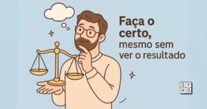 Ética Deontológica: Por Que Fazer o Certo é Sempre o Caminho, Mesmo Quando Não Compensa?