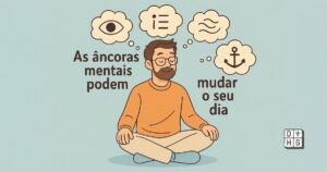 Rotinas Mentais Poderosas para Focar, Equilibrar e Alcançar Seus Objetivos