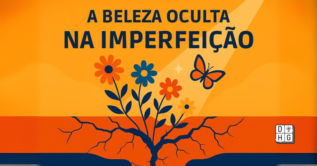 A Beleza Oculta na Imperfeição: Encontrando Força nas Rachaduras da Vida