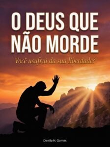 O Deus Que Não Morde: Você usufrui da sua liberdade?