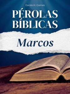 Pérolas Bíblicas: Marcos