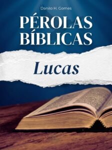 Pérolas Bíblicas: Lucas