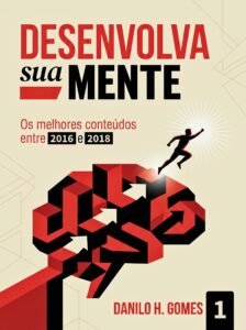 Desenvolva Sua Mente: Os melhores conteúdos entre 2016 e 2018