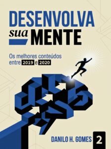 Desenvolva Sua Mente: Os melhores conteúdos entre 2019 e 2020