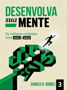 Desenvolva Sua Mente: Os melhores conteúdos entre 2021 e 2022