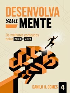 Desenvolva Sua Mente: Os melhores conteúdos entre 2023 e 2024