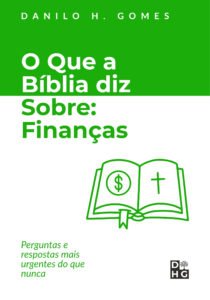 O que a Bíblia diz sobre: Finanças