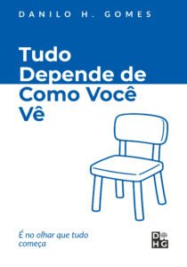 Tudo Depende de Como Você Vê: É no olhar que tudo começa