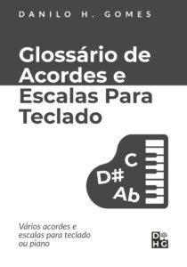 Glossário de Acordes e Escalas Para Teclado: Vários acordes e escalas para teclado ou piano