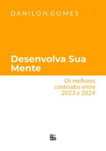 Desenvolva Sua Mente: Os melhores conteúdos entre 2023 e 2024