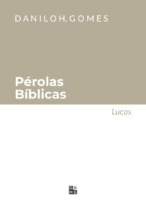 Pérolas Bíblicas: Lucas