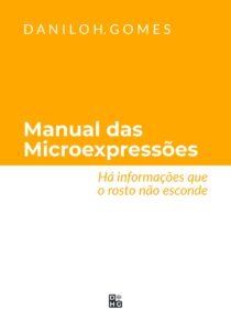 Manual das Microexpressões: Há informações que o rosto não esconde