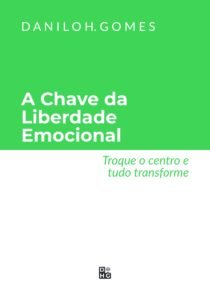 A Chave da Liberdade Emocional: Troque o centro e tudo transforme