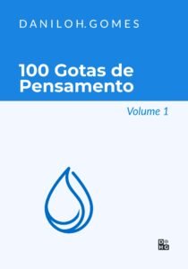 100 Gotas de Pensamento: Volume 1