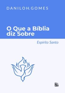 O que a Bíblia diz sobre: Espírito Santo