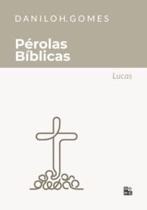 Pérolas Bíblicas: Lucas