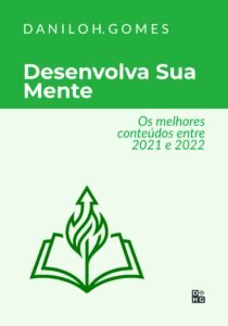 Desenvolva Sua Mente: Os melhores conteúdos entre 2021 e 2022