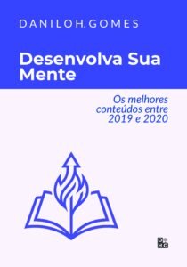 Desenvolva Sua Mente: Os melhores conteúdos entre 2019 e 2020