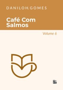 Café Com Salmos: Volume 6