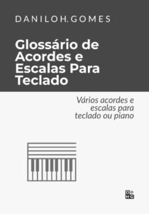 Glossário de Acordes e Escalas Para Teclado: Vários acordes e escalas para teclado ou piano