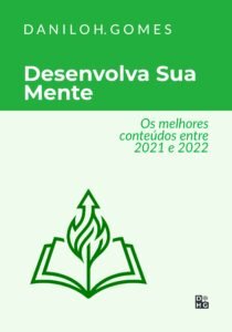 Desenvolva Sua Mente: Os melhores conteúdos entre 2021 e 2022